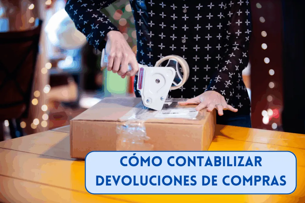 persona devolviendo una compra que luego tiene que contabilizar, con asientos contables y cuentas contables