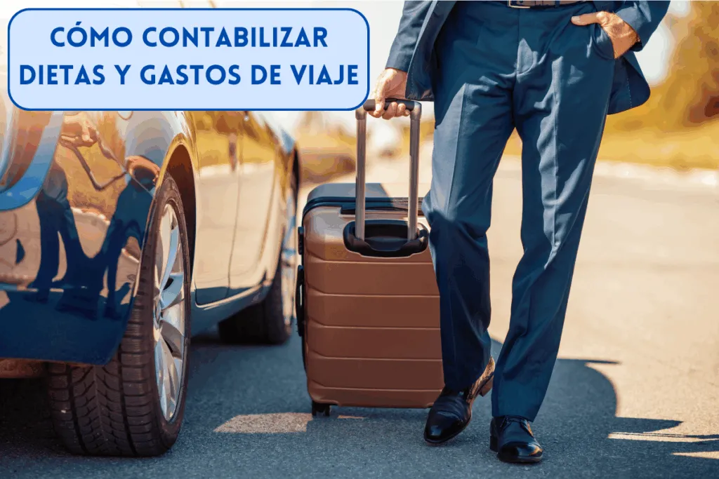 contabilizar dietas y gastos de viaje, asientos contables, ejemplos y cuentas usadas
