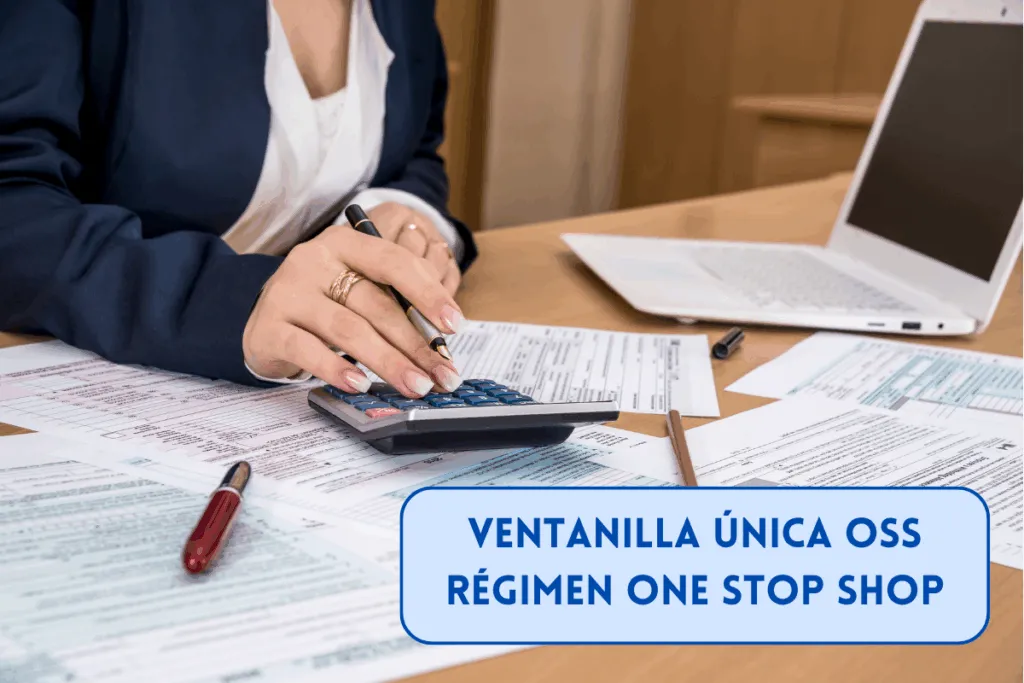 persona gestionando el IVA con el régimen OSS - One Stope Shop de un comercio electrónico que vende a particulares a Europa