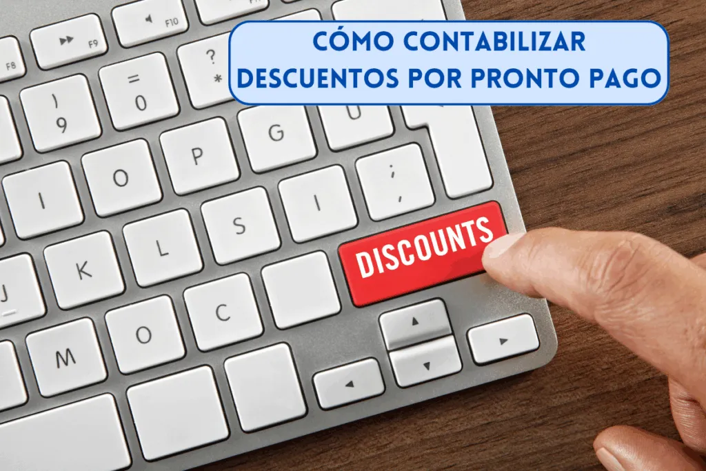 contabilizar descuentos por pronto pago, asientos contables y ejemplos prácticos