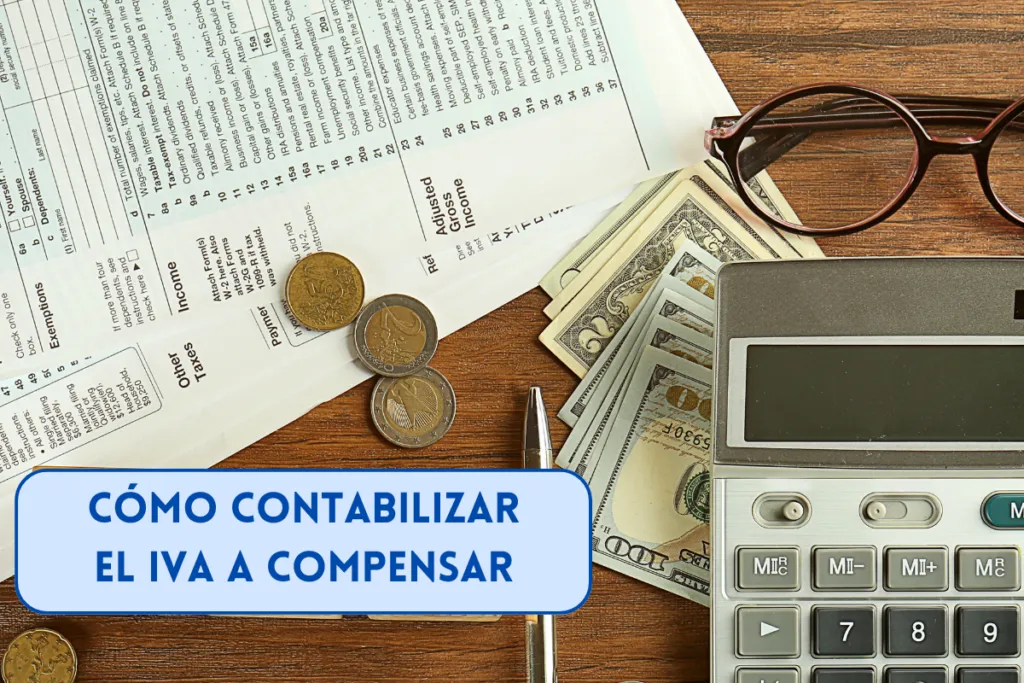 Cómo contabilizar el IVA a compensar - Asientos contables y ejemplos 1 como contabilizar el IVA a compensar, asientos contables a realizar según el PGC