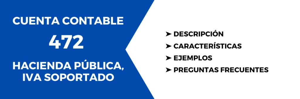 Cuenta Contable 472 Hacienda Pública, IVA soportado - Descripción y uso 1 Cuenta Contable 472 Hacienda Pública, IVA soportado. Descripción, características, cómo se usa, para qué sirve, preguntas sobre la cuenta, ejemplos